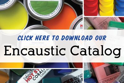 Click here to download our Encaustic Catalog